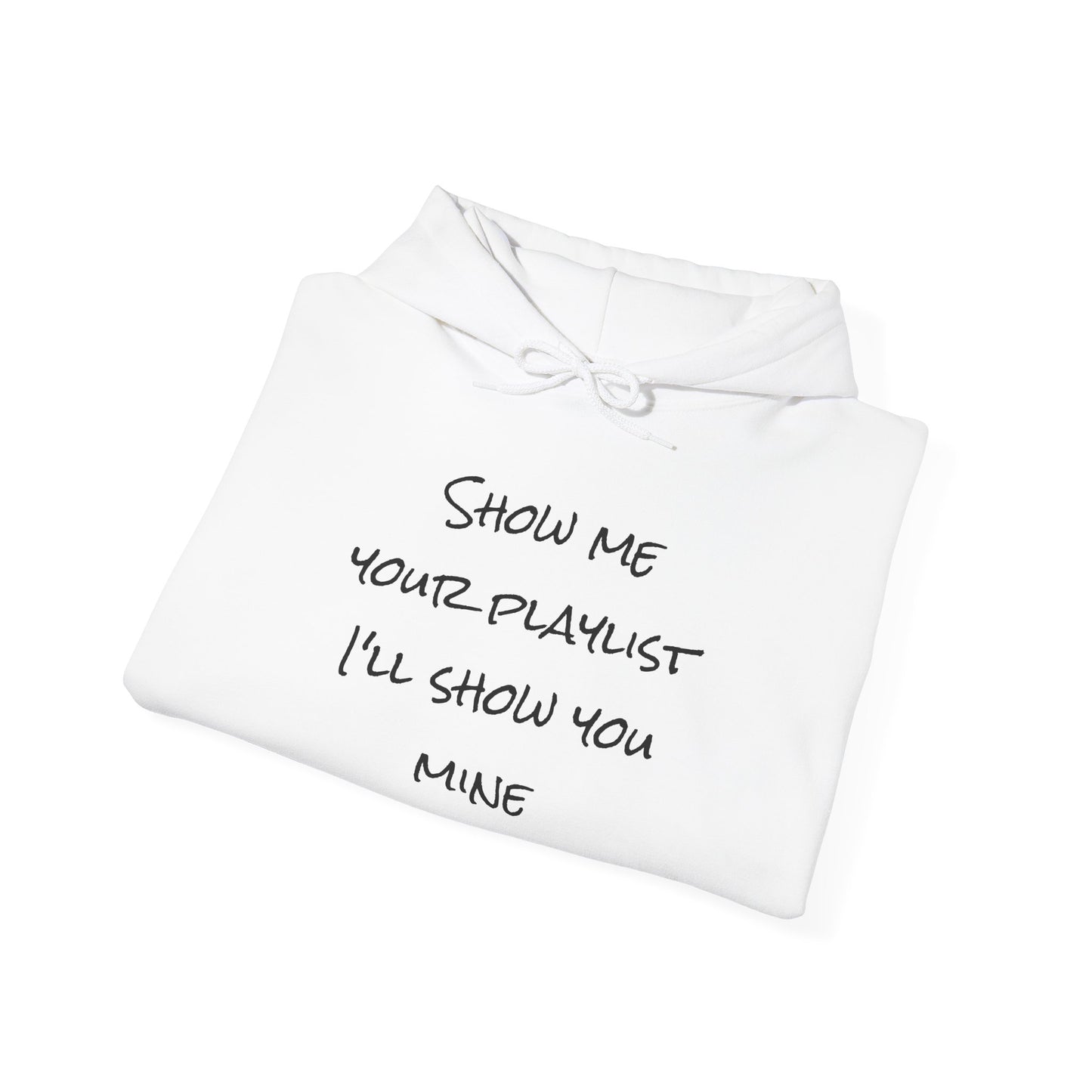 Show me your Playlist Hoodie