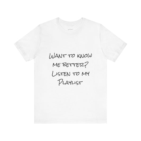 Know me Better T-shirt