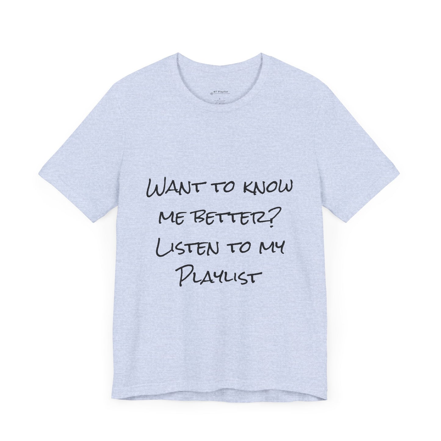 Know me Better T-shirt