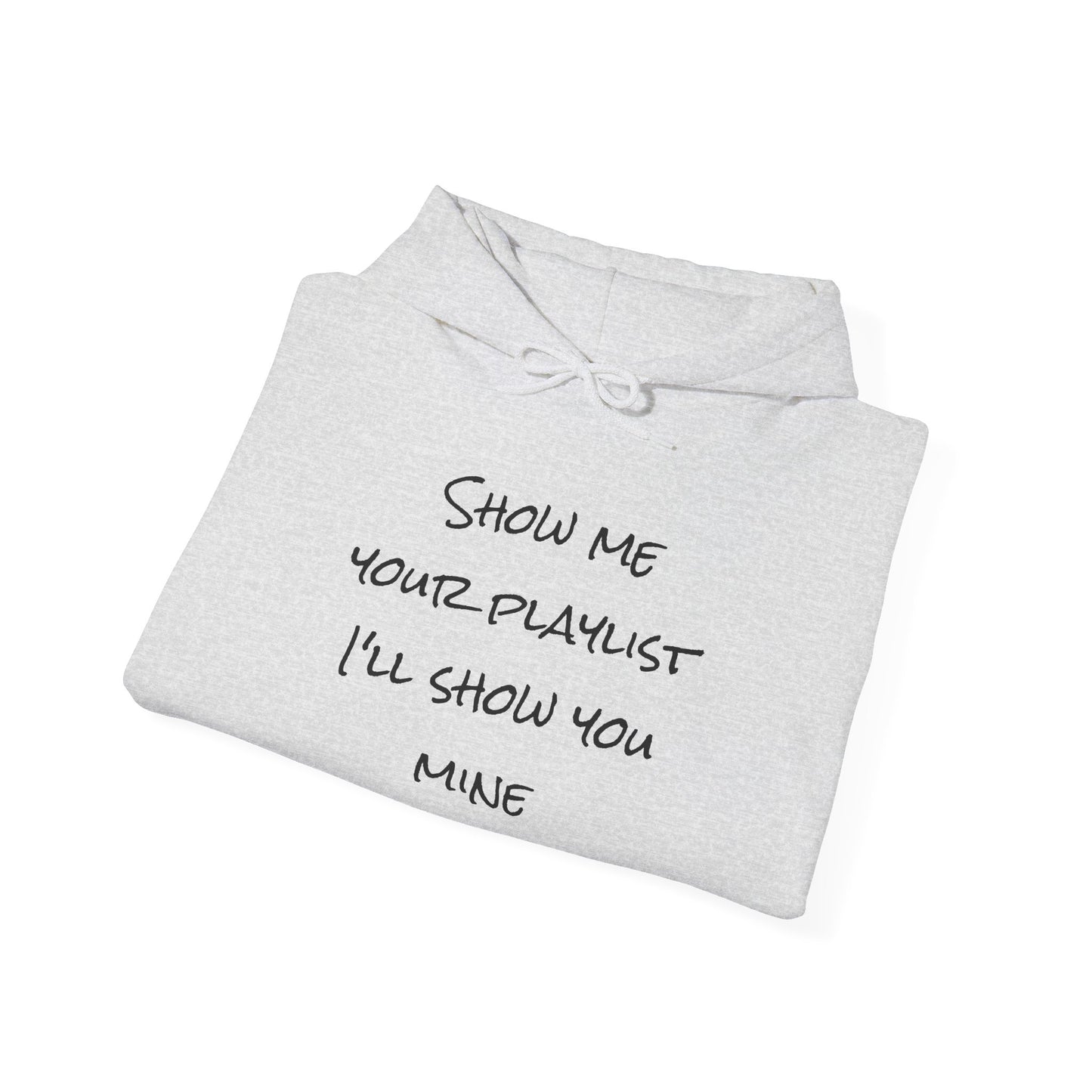 Show me your Playlist Hoodie